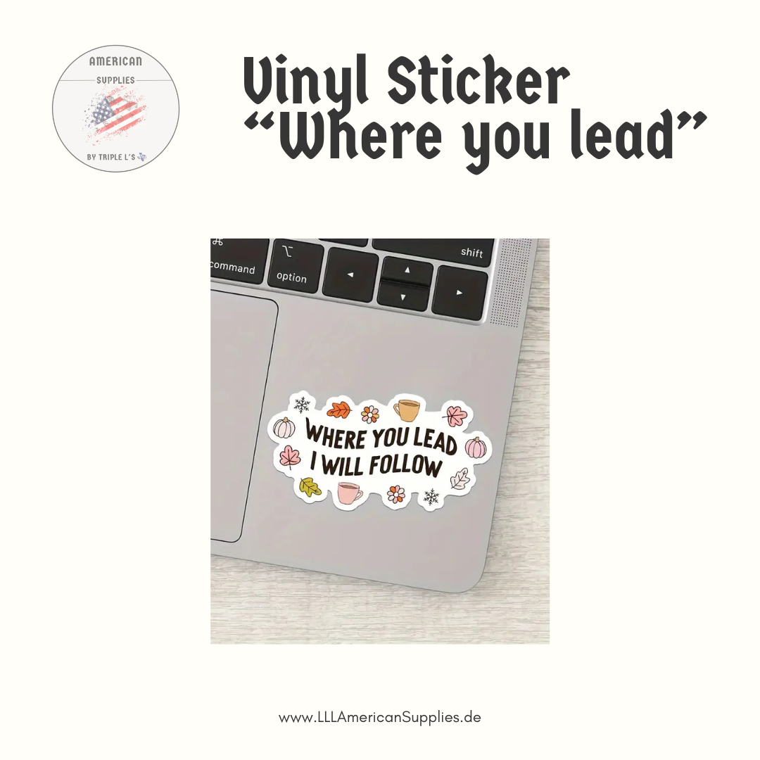 "Where You Lead, I Will Follow" -Vinyl Sticker- Gilmore Girls Fans aufgepasst!