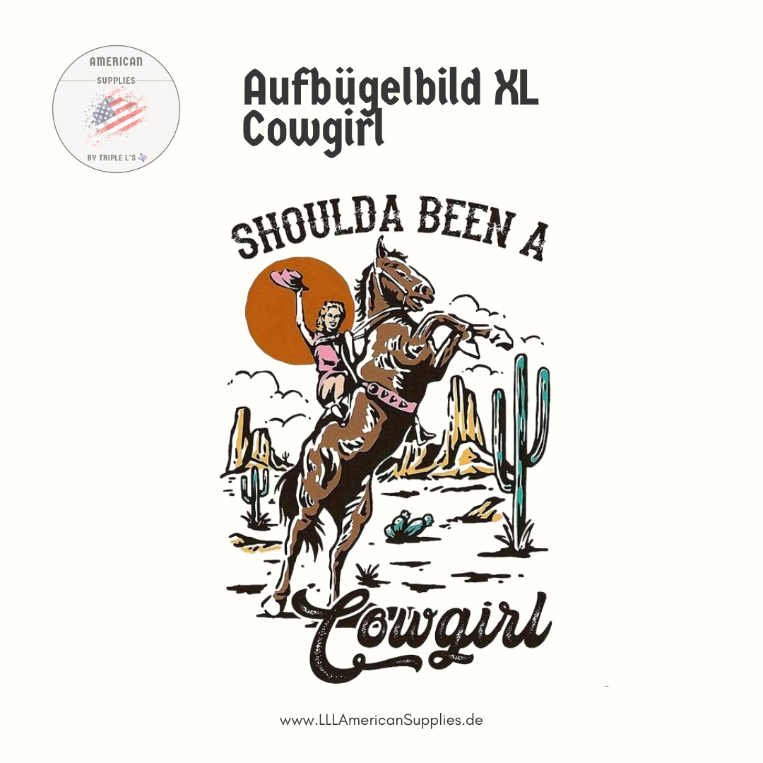 Western Cowgirl Bügelbild -DIY Aufnäher für T-Shirts, Kissen & mehr- Shoulda been a Cowgirl