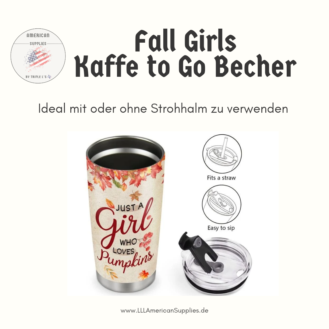 Fall Girls Kaffe to Go Becher - 590 ml -Just a Girl Who Loves Pumpkins- Isolierter Kaffebecher