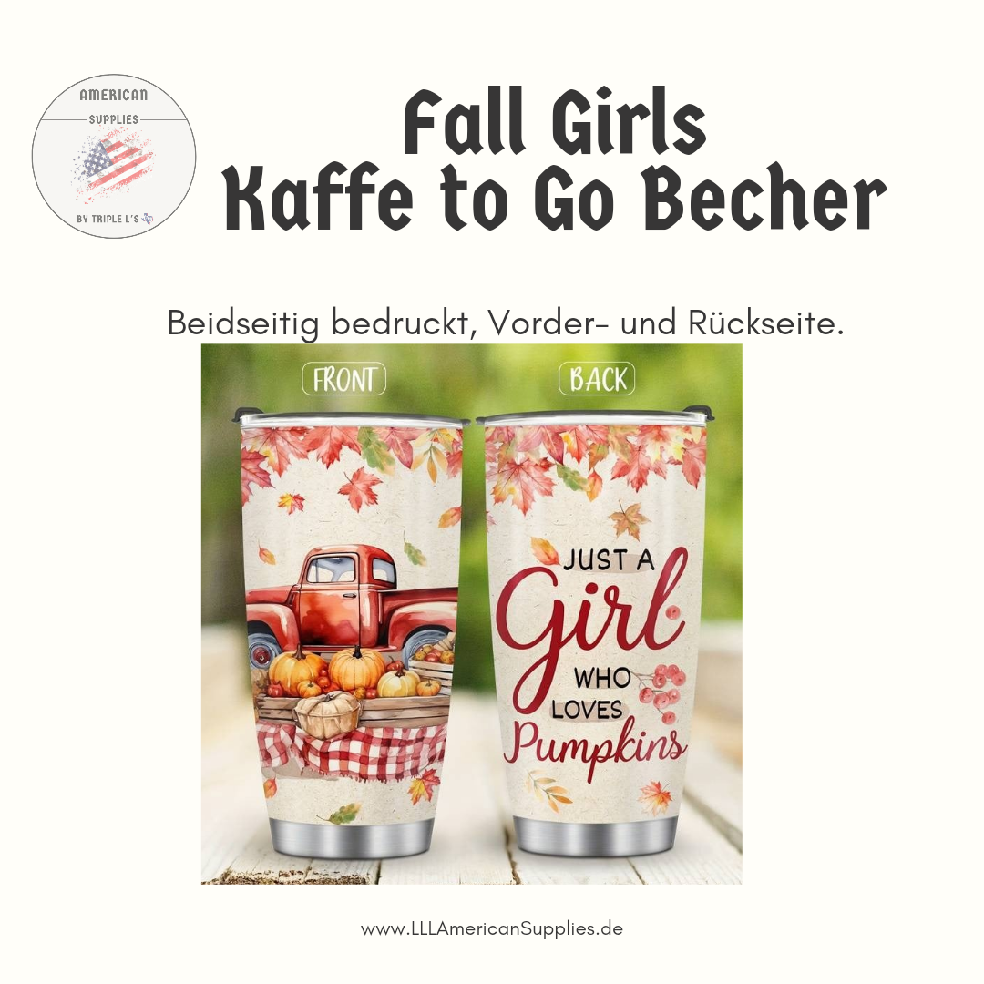 Fall Girls Kaffe to Go Becher - 590 ml -Just a Girl Who Loves Pumpkins- Isolierter Kaffebecher