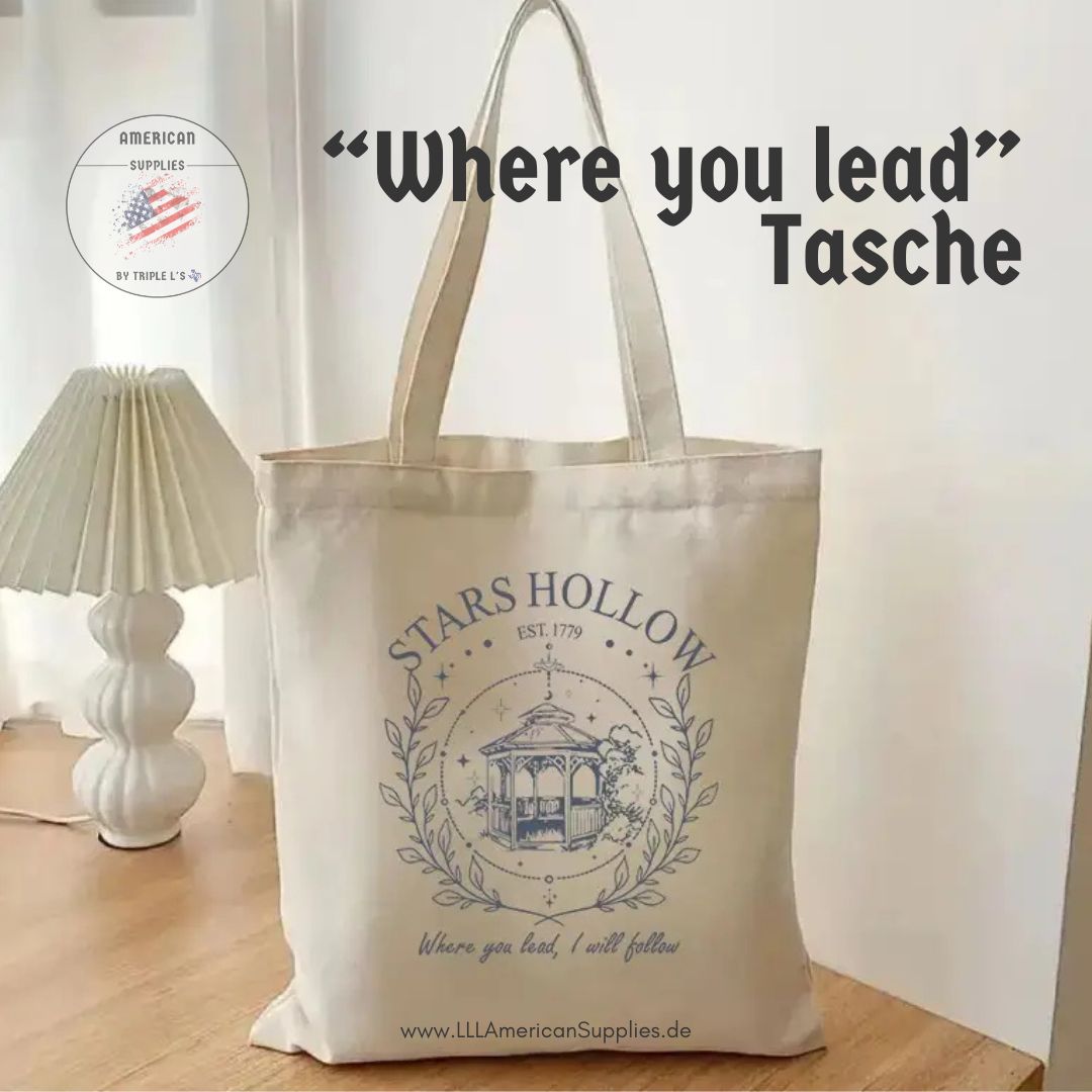 "Where you lead" Stars Hollow Tasche, Gilmore Girls Bag -Where you lead- Stofftasche Stars Hollow