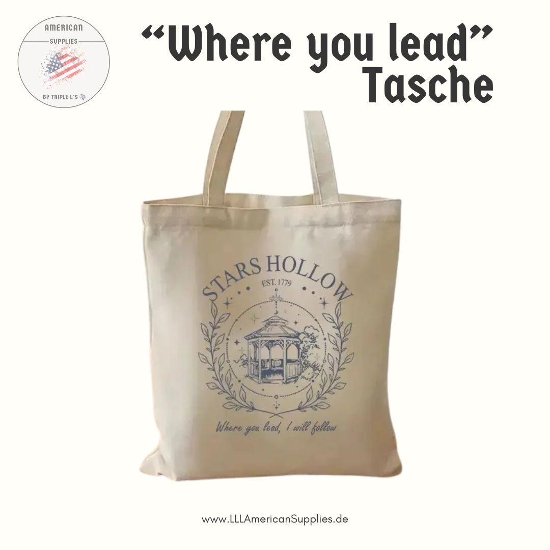 "Where you lead" Stars Hollow Tasche, Gilmore Girls Bag -Where you lead- Stofftasche Stars Hollow