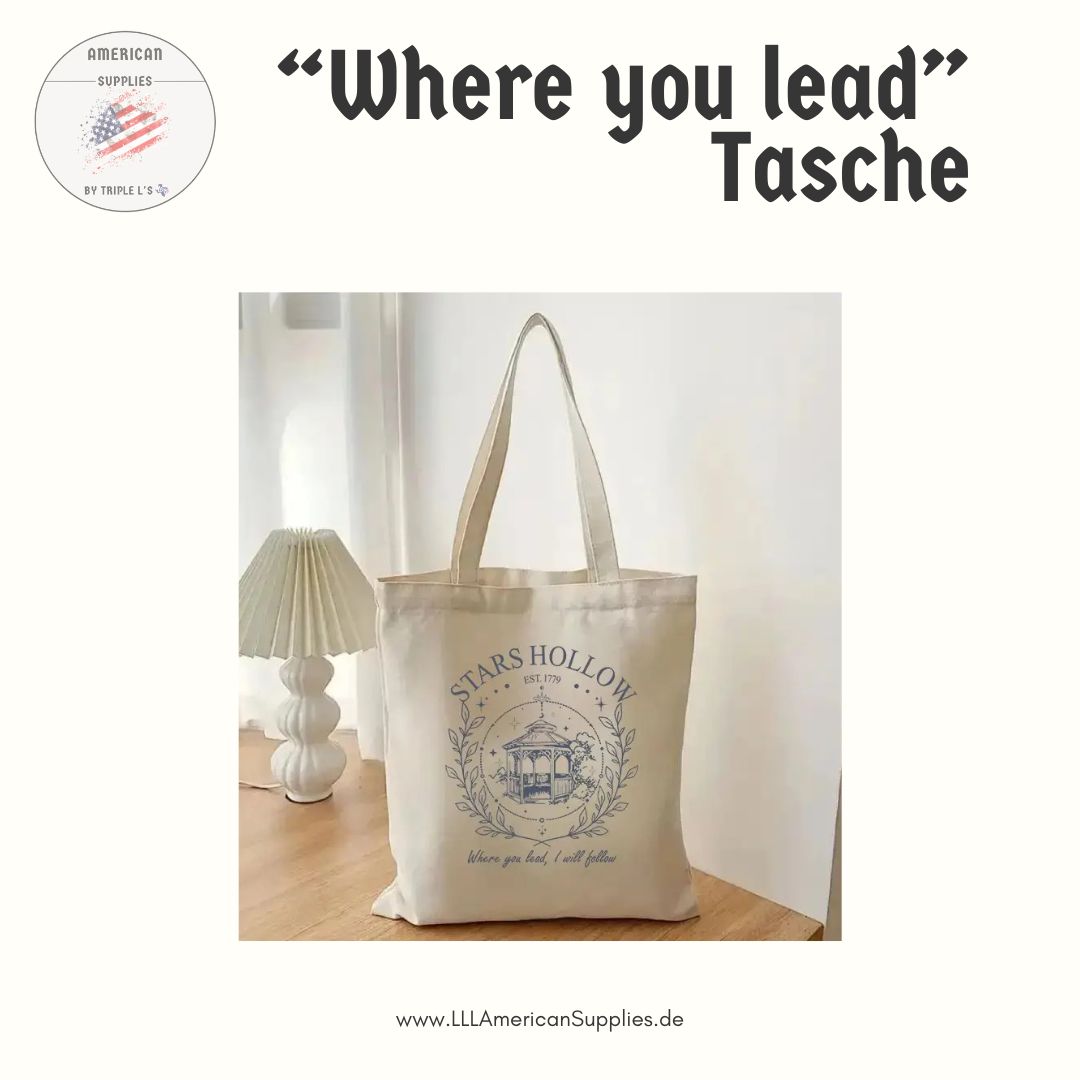 "Where you lead" Stars Hollow Tasche, Gilmore Girls Bag -Where you lead- Stofftasche Stars Hollow